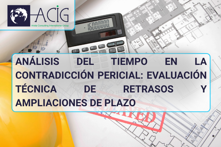 El análisis del tiempo en la contradicción pericial constituye uno de los ejes más sensibles en controversias contractuales de infraestructura.