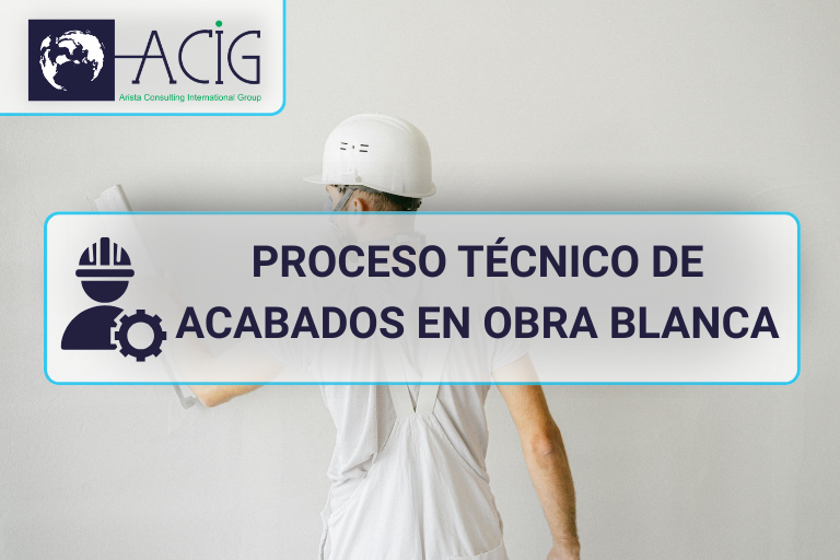 Proceso técnico de acabados de obra blanca en Colombia, estructurado conforme a prácticas constructivas habituales, especificaciones técnicas y criterios de control de calidad