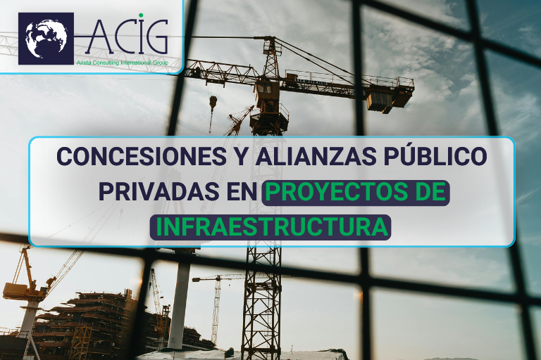 Las concesiones y alianzas público privadas se han convertido en actores valiosos para desarrollar proyectos de infraestructura de gran escala.