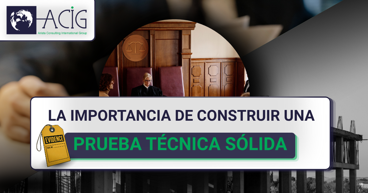 Una prueba técnica sólida, puede marcar la diferencia entre una reclamación argumentada y una reclamación técnicamente sustentada.